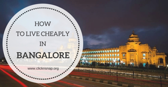 How to live cheaply in Bangalore?